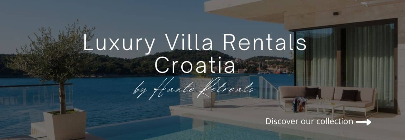 Croatia villas by Haute Retreats