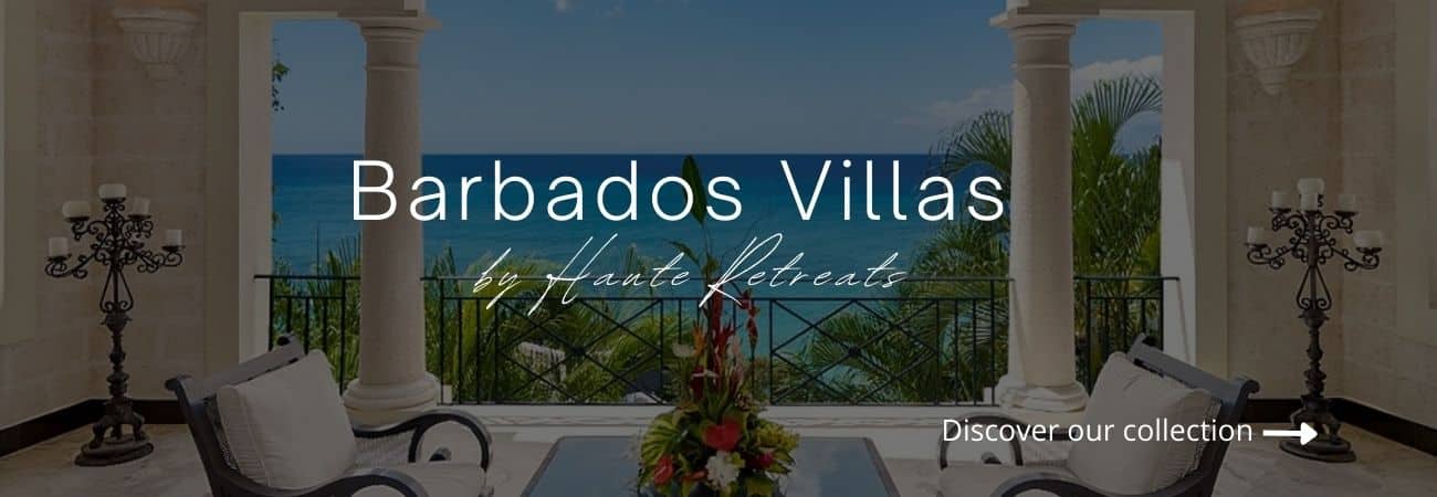 Barbados Villas by Haute Retreats