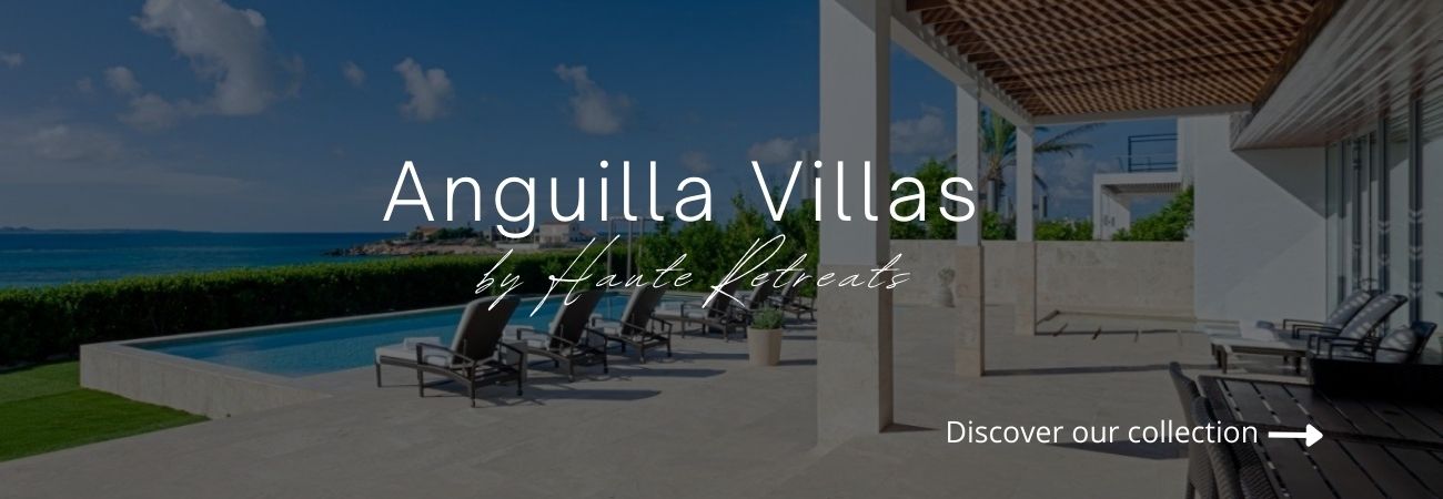 Anguilla Villas by Haute Retreats